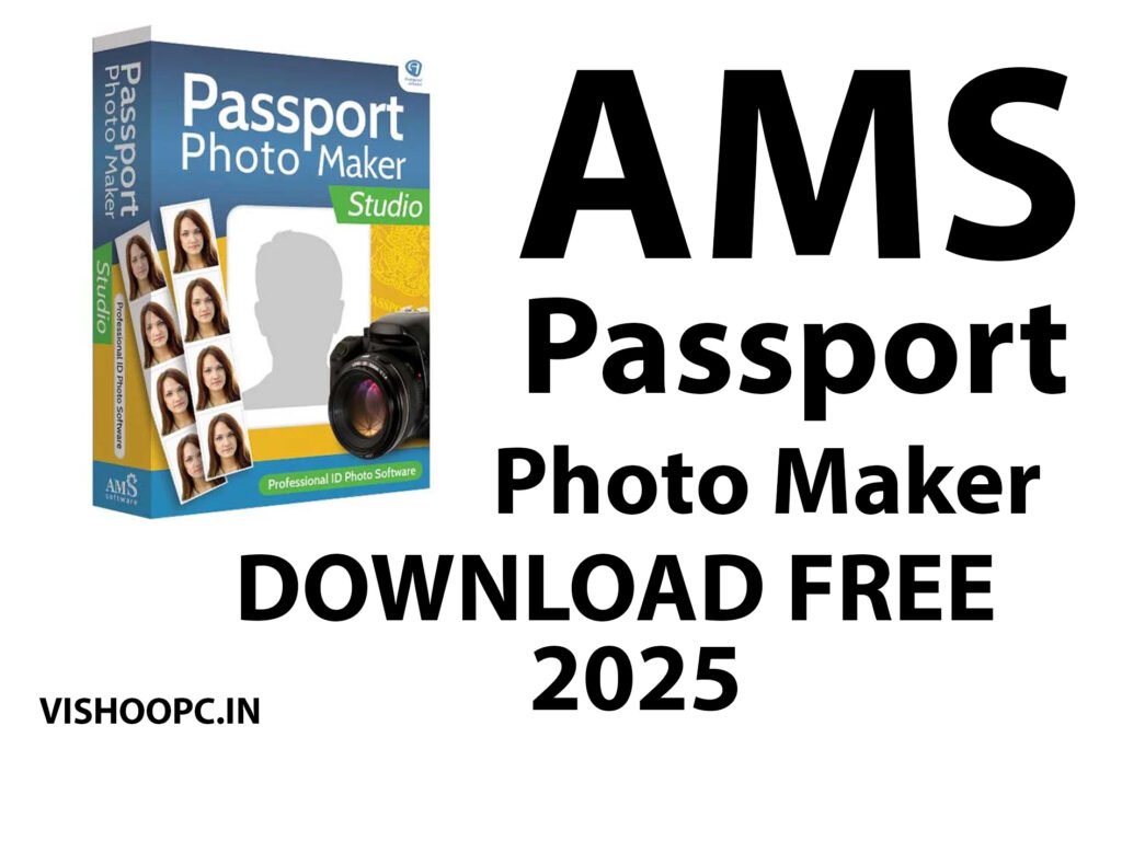 AMS Passport Photo Maker Download Free 2025_vishoopc.in